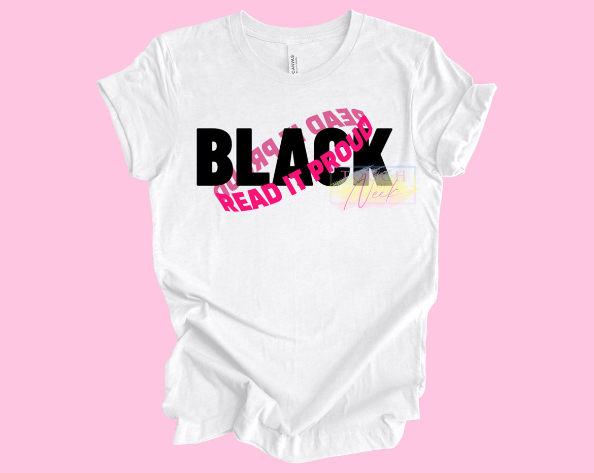 “Black” Read it Proud Tee/Sweatshirt