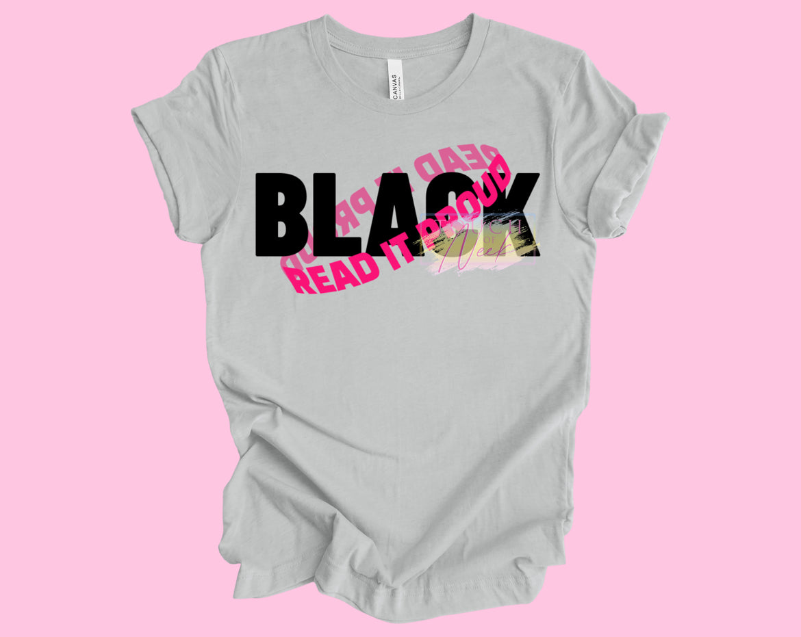 “Black” Read it Proud Tee/Sweatshirt