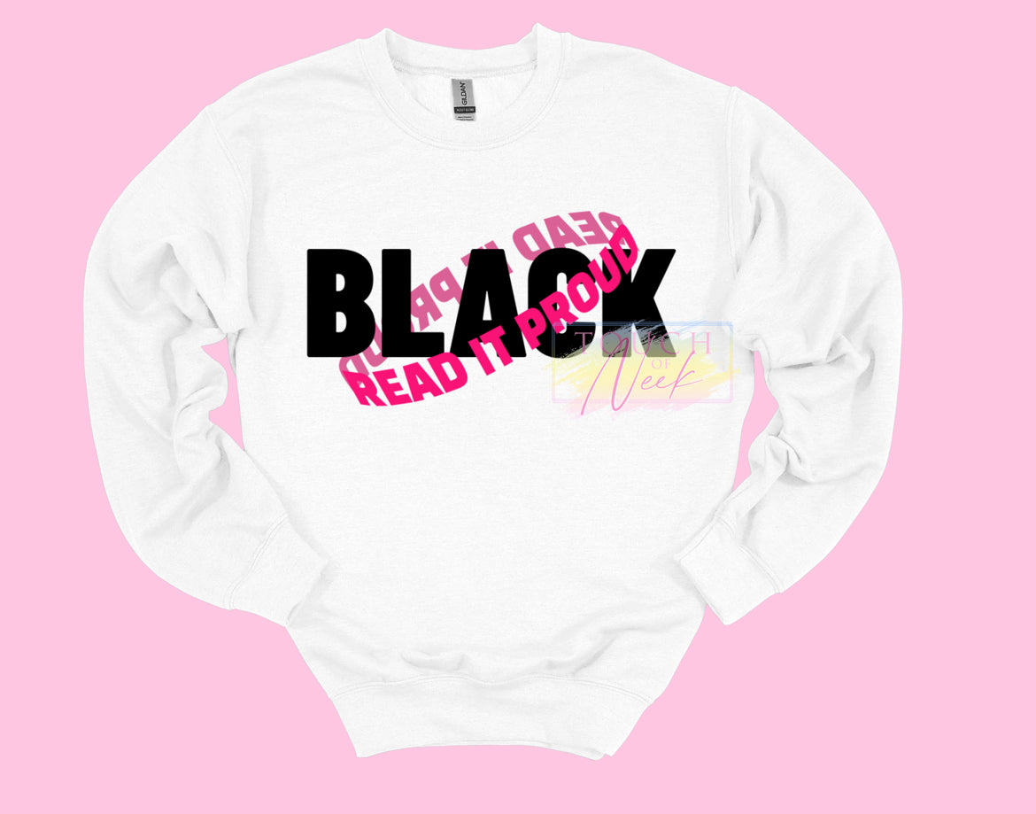 “Black” Read it Proud Tee/Sweatshirt
