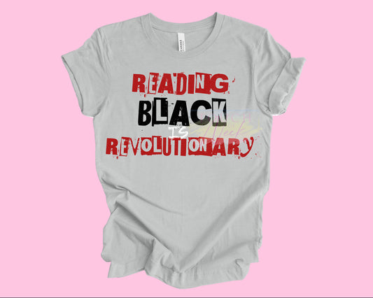 Reading Black is Revolutionary Tee/Sweatshirt