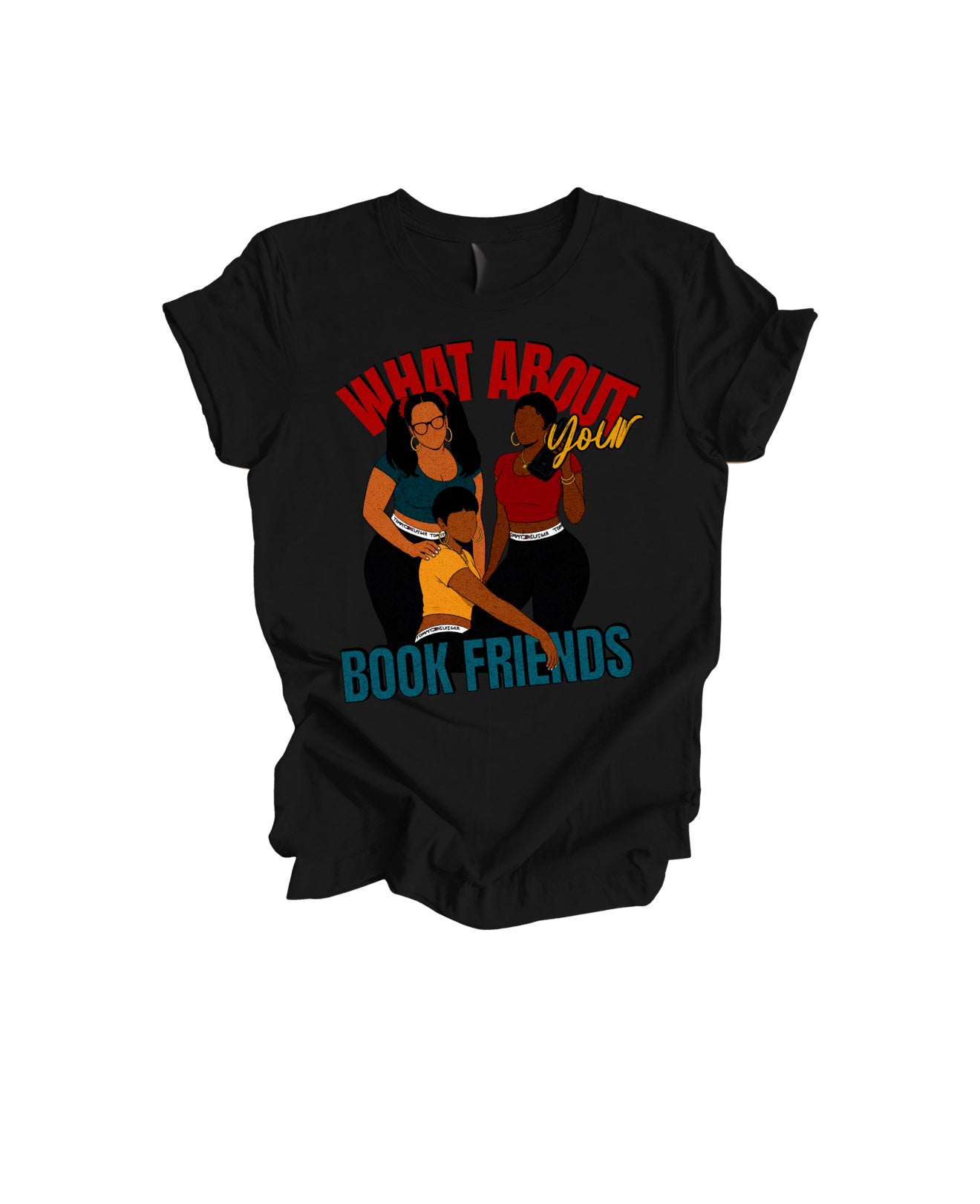 What About Your Book Friends Tee