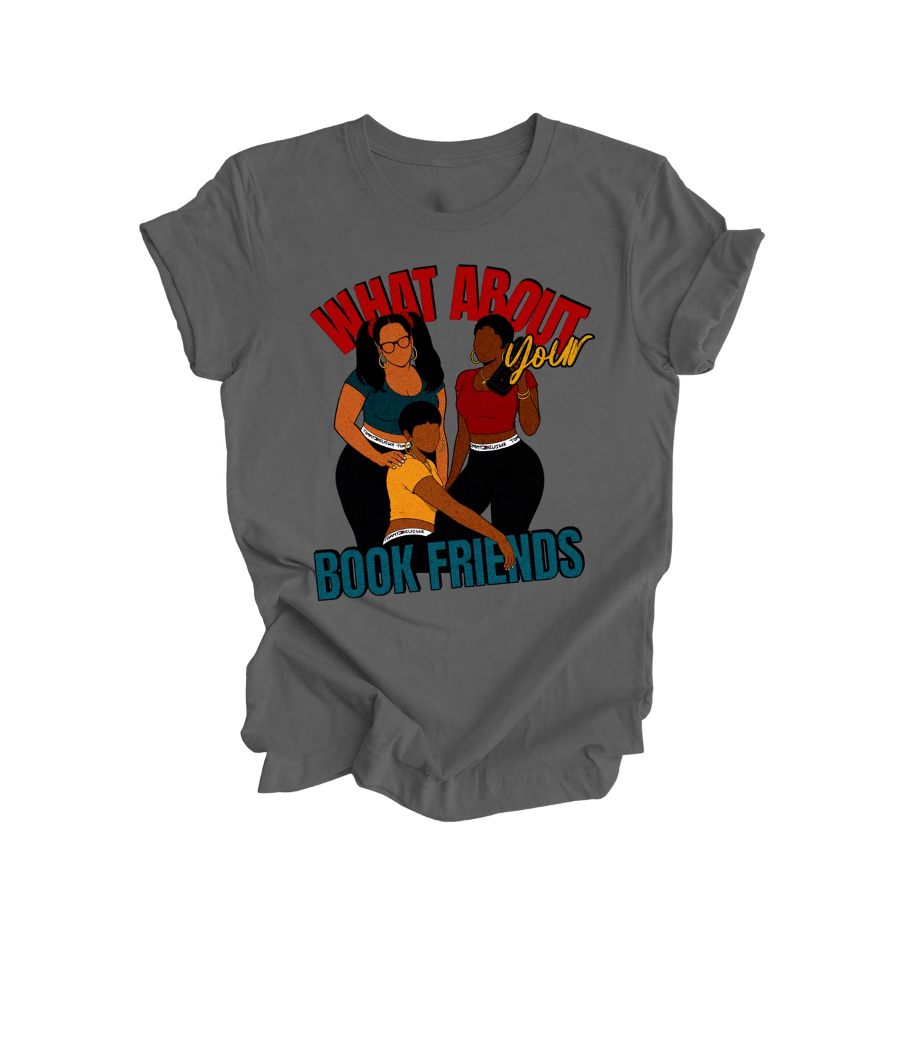 What About Your Book Friends Tee