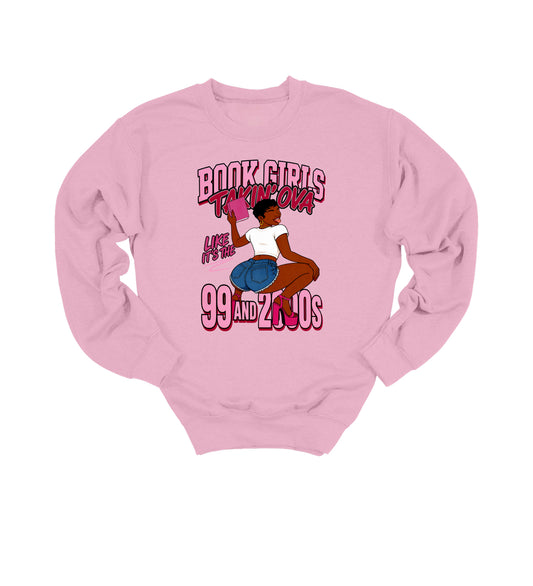 Book Girls Takin Ova Crewneck